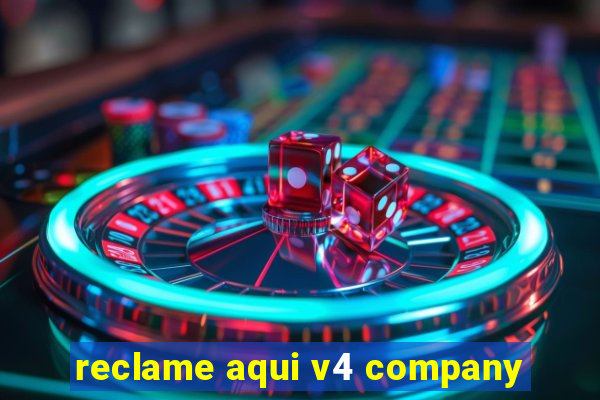 reclame aqui v4 company